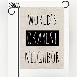 New World's Okayest Neighbor Garden Flag